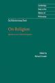 Schleiermacher: On Religion: Speeches to its Cultured Despisers