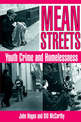 Mean Streets: Youth Crime and Homelessness