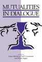 Mutualities in Dialogue