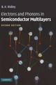 Electrons and Phonons in Semiconductor Multilayers