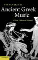 Ancient Greek Music: A New Technical History