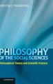 Philosophy of the Social Sciences: Philosophical Theory and Scientific Practice