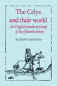 The Celys and their World: An English Merchant Family of the Fifteenth Century