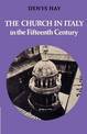 The Church in Italy in the Fifteenth Century: The Birkbeck Lectures 1971