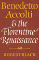 Benedetto Accolti and the Florentine Renaissance