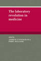 The Laboratory Revolution in Medicine