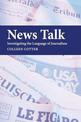 News Talk: Investigating the Language of Journalism