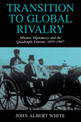 Transition to Global Rivalry: Alliance Diplomacy and the Quadruple Entente, 1895-1907