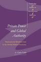 Private Power and Global Authority: Transnational Merchant Law in the Global Political Economy