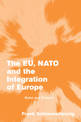 The EU, NATO and the Integration of Europe: Rules and Rhetoric