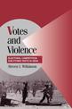 Votes and Violence: Electoral Competition and Ethnic Riots in India