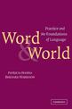 Word and World: Practice and the Foundations of Language