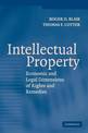 Intellectual Property: Economic and Legal Dimensions of Rights and Remedies