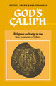 God's Caliph: Religious Authority in the First Centuries of Islam