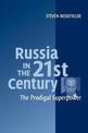 Russia in the 21st Century: The Prodigal Superpower