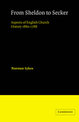 From Sheldon to Secker: Aspects of English Church History 1660-1768