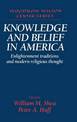 Knowledge and Belief in America: Enlightenment Traditions and Modern Religious Thought