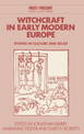 Witchcraft in Early Modern Europe: Studies in Culture and Belief