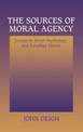 The Sources of Moral Agency: Essays in Moral Psychology and Freudian Theory