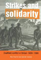 Strikes and Solidarity: Coalfield Conflict in Britain, 1889-1966