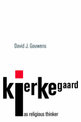 Kierkegaard as Religious Thinker