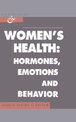 Women's Health: Hormones, Emotions and Behavior