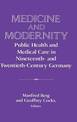 Medicine and Modernity: Public Health and Medical Care in Nineteenth- and Twentieth-Century Germany