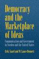 Democracy and the Marketplace of Ideas: Communication and Government in Sweden and the United States