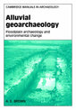 Alluvial Geoarchaeology: Floodplain Archaeology and Environmental Change