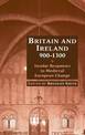 Britain and Ireland, 900-1300: Insular Responses to Medieval European Change