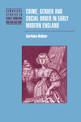 Crime, Gender and Social Order in Early Modern England