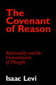 The Covenant of Reason: Rationality and the Commitments of Thought