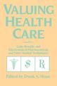 Valuing Health Care: Costs, Benefits, and Effectiveness of Pharmaceuticals and Other Medical Technologies