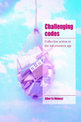 Challenging Codes: Collective Action in the Information Age