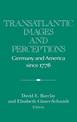 Transatlantic Images and Perceptions: Germany and America since 1776