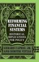 Reforming Financial Systems: Historical Implications for Policy