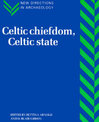 Celtic Chiefdom, Celtic State: The Evolution of Complex Social Systems in Prehistoric Europe