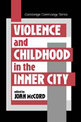 Violence and Childhood in the Inner City