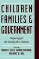 Children, Families, and Government: Preparing for the Twenty-First Century