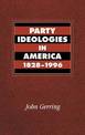 Party Ideologies in America, 1828-1996