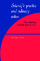 Scientific Practice and Ordinary Action: Ethnomethodology and Social Studies of Science