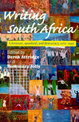 Writing South Africa: Literature, Apartheid, and Democracy, 1970-1995