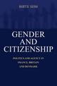 Gender and Citizenship: Politics and Agency in France, Britain and Denmark