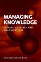 Managing Knowledge: Experts, Agencies and Organisations