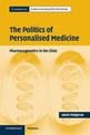 The Politics of Personalised Medicine: Pharmacogenetics in the Clinic