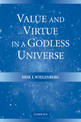 Value and Virtue in a Godless Universe