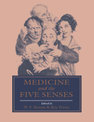 Medicine and the Five Senses