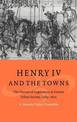 Henry IV and the Towns: The Pursuit of Legitimacy in French Urban Society, 1589-1610