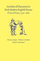 An Index of Characters in Early Modern English Drama: Printed Plays, 1500-1660