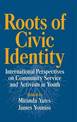 Roots of Civic Identity: International Perspectives on Community Service and Activism in Youth